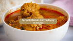 Perfect Chicken Korma Curry